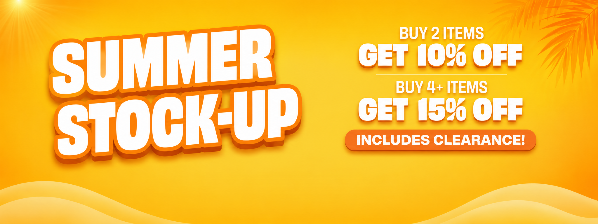A promotional banner with the text 'SUMMER STOCK-UP' in large white letters on a bright yellow-orange background, with sale text reading 'BUY 2 ITEMS GET 10% OFF', 'BUY 4+ ITEMS GET 15% OFF', and 'INCLUDES CLEARANCE!'.